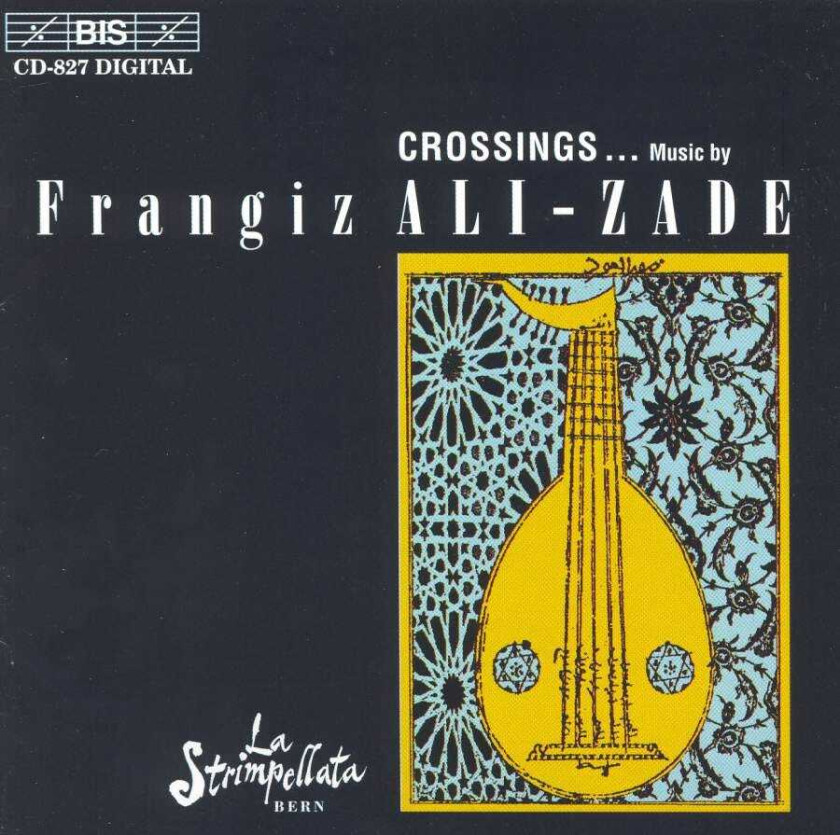 La Strimpellata Bern Orchestra, Regula Küffer, Siegbert Ernst, Frangiz AliZade, Bengi Ispir CrossingsMusic by Frangiz AliZade CD