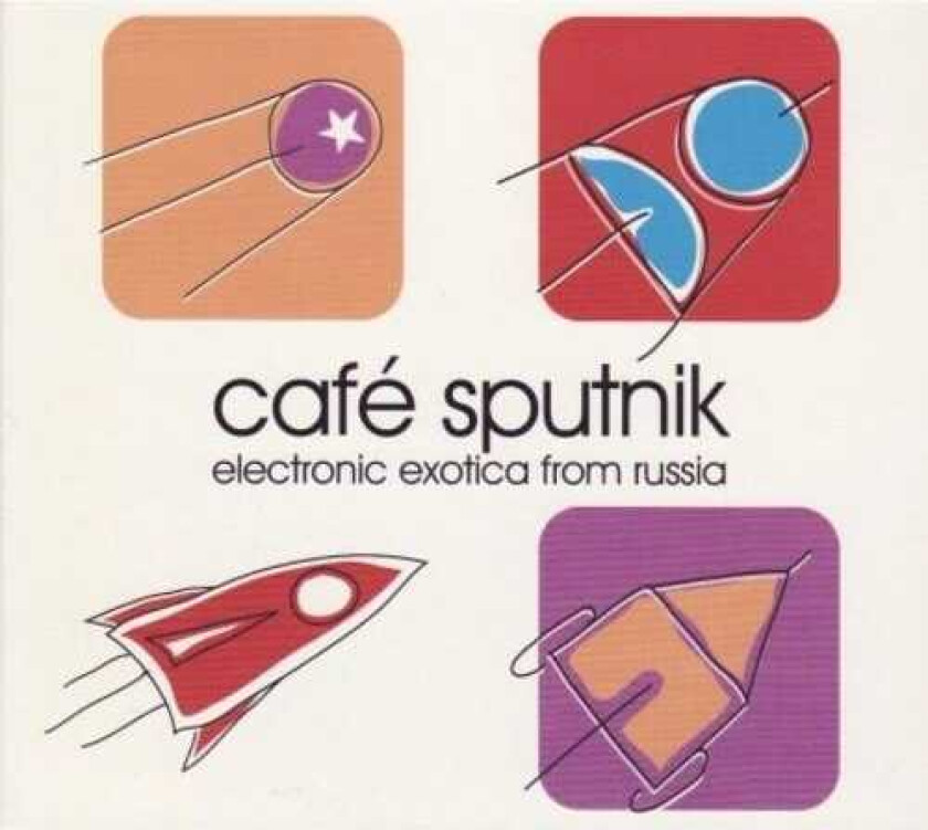 Diverse Electronica Cafe Sputnik Electronic Exotica From Russia CD