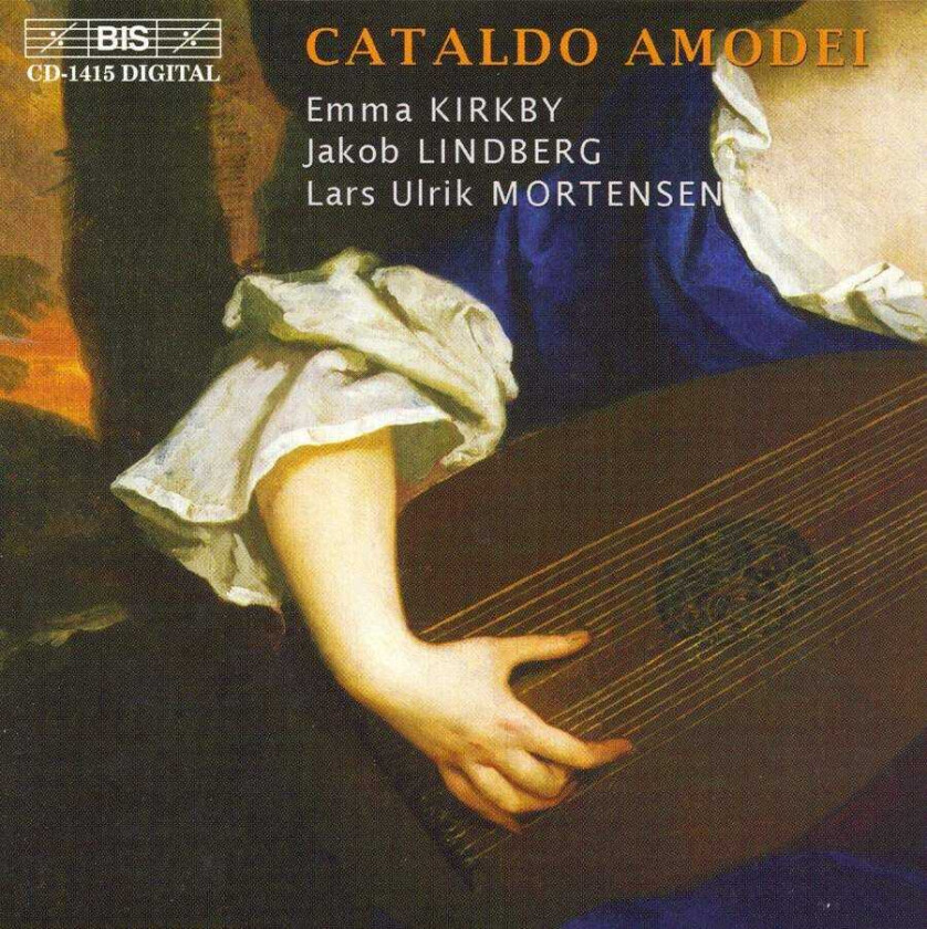 Emma Kirkby, Jakob Lindberg, Lars Ulrik Mortensen, Bernardo Storace, Cataldo Amodei, Giovanni Zamboni  Cataldo Amodei  CD