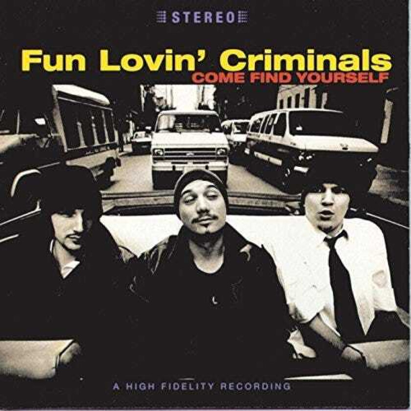 Fun Lovin Criminals Come Find Yourself CD