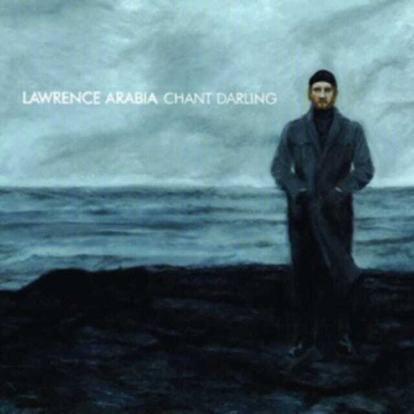 Lawrence Arabia  Chant Darling  CD