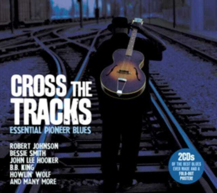 Diverse Blues, Diverse Artister Cross The Tracks Essential Pioneer Blues CD