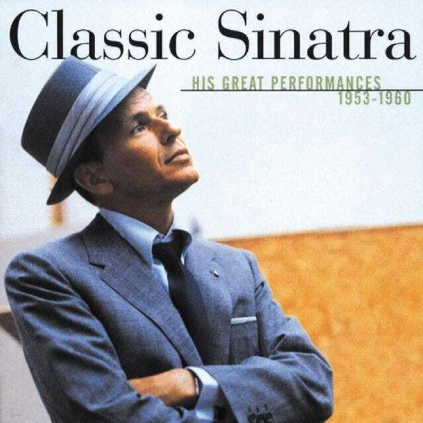 Frank Sinatra Classic Sinatra: His Great Performances 19531960 CD
