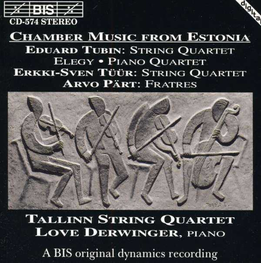 Love Derwinger, Eduard Tubin, Ingo Petry, Tallinn Quartet, ErkkiSven Tüür Chamber Music from Estonia CD