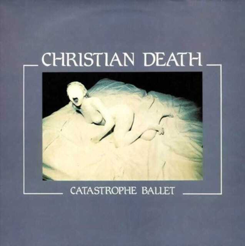 Christian Death  Catastrophe Ballet  CD