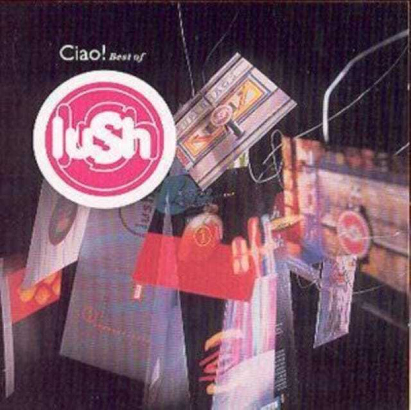 Lush Ciao! Best Of Lush CD