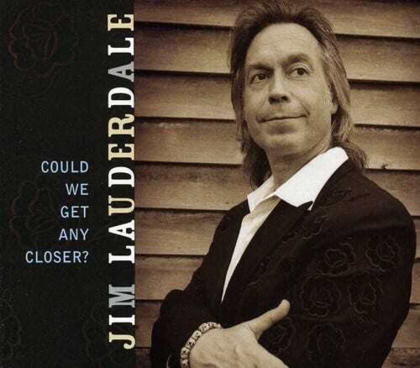 Jim Lauderdale  Could We Get Any Closer?  CD