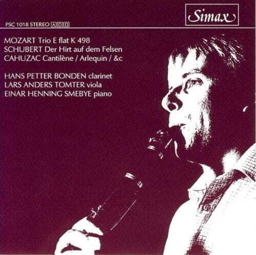 Tore Simonsen, Lars Anders Tomter, Einar Henning Smebye, Louis Cahuzac, Hans Petter Bonden Clarinet Trios: Mozart, Schubert and Cahuzac CD