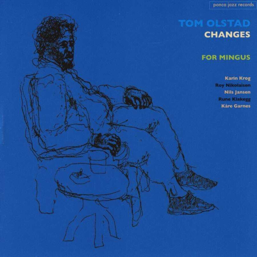 Tom Olstad  Changes For Mingus  CD