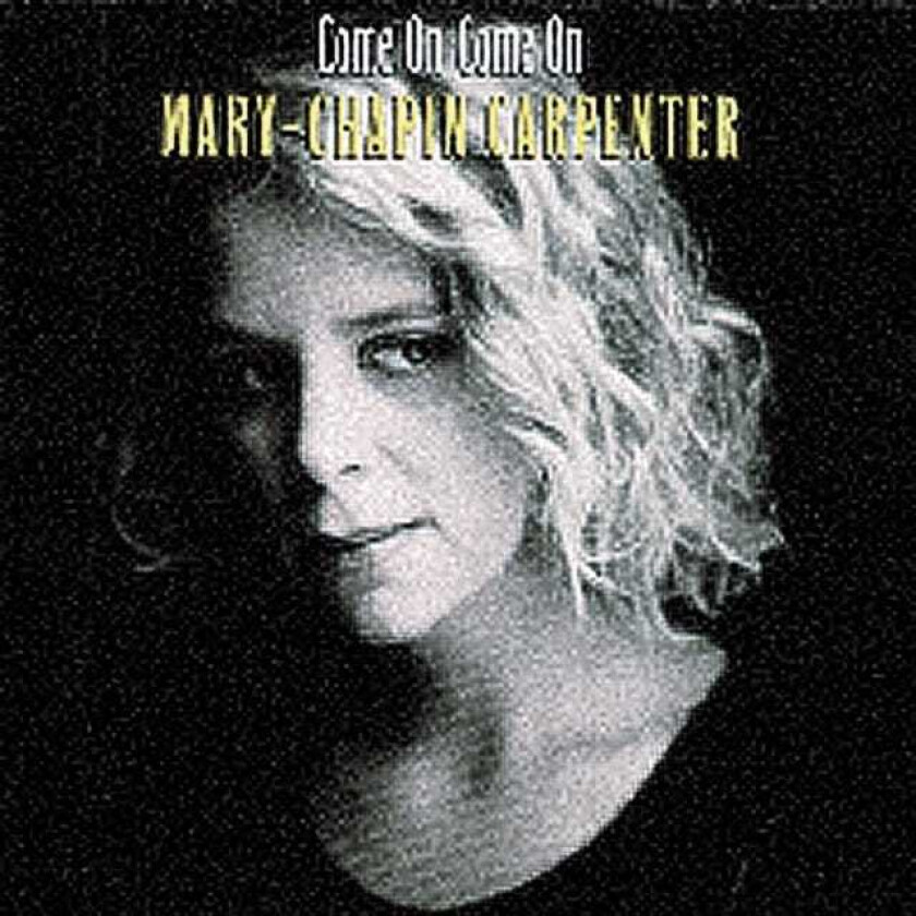 Mary Chapin Carpenter  Come On Come On  CD