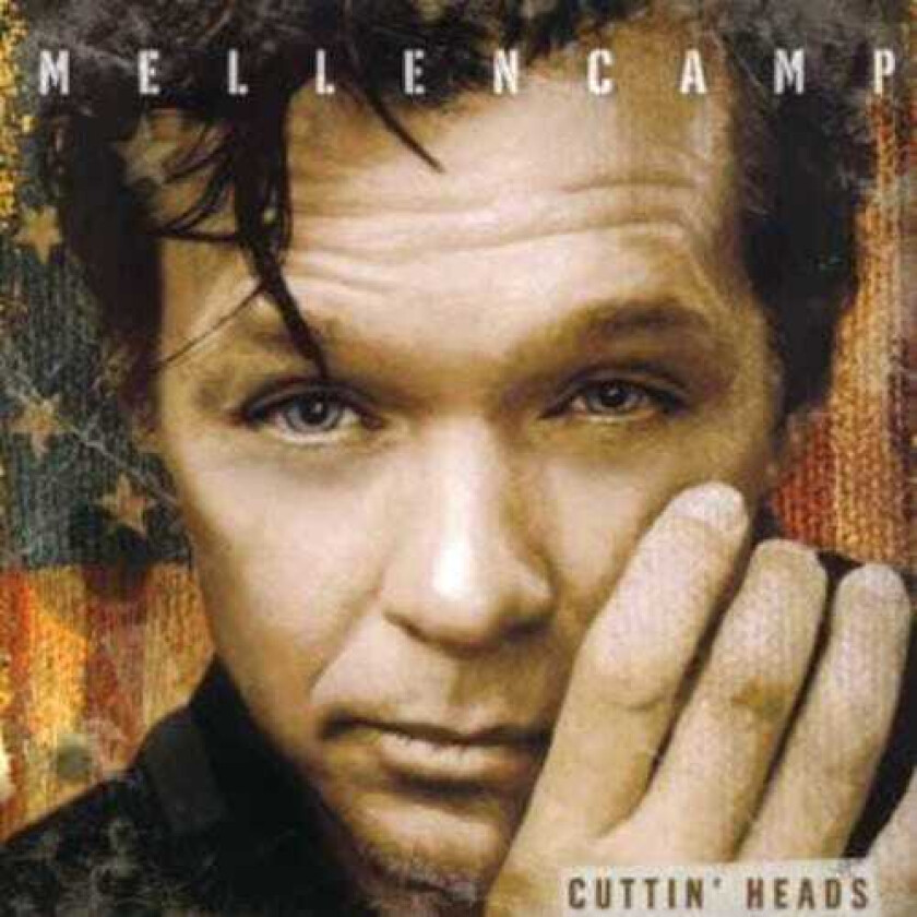 John Mellencamp Cuttin' Heads CD