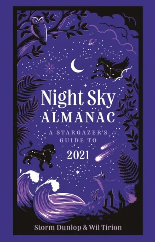 Night Sky Almanac 2021 av Storm Dunlop, Wil Tirion, Royal Observatory Gree