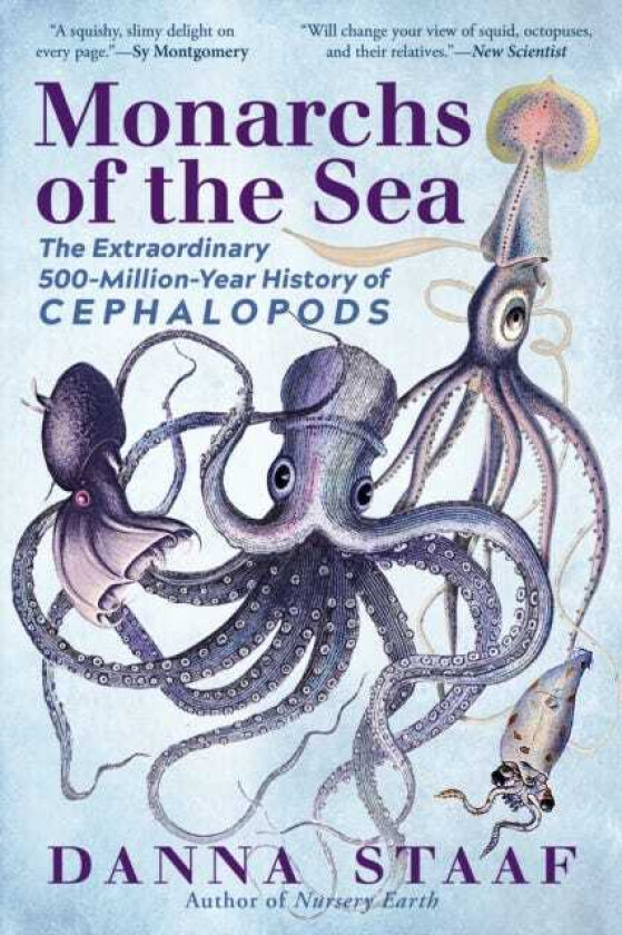 Monarchs of the Sea The Extraordinary 500MillionYear History of Cephalopods