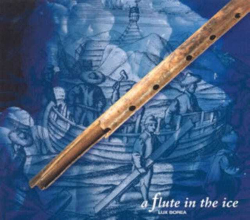 Lux Borea A Flute In The Ice CD
