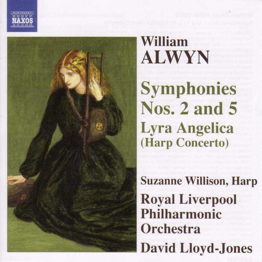 Royal Liverpool Philharmonic Orchestra, Suzanne Willison, David LloydJones  Alwyn: Symphonies Nos 2 & 5; Lyra Angelica  CD