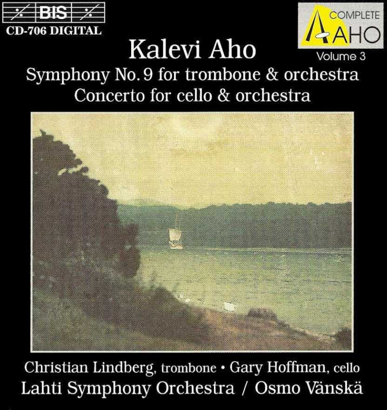 Christian Lindberg, Osmo Vänskä, Gary Hoffman, Kalevi Aho, Lahti Symphony Orchestra  Aho: Symphony No 9; Cello Concerto  CD