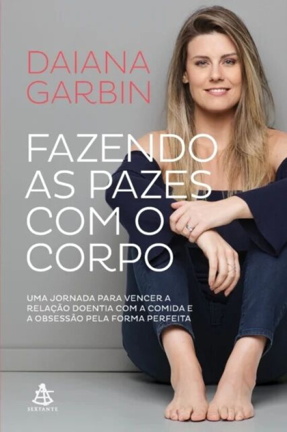 Fazendo as pazes com o corpo av Daiana Garbin