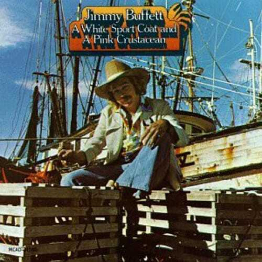 Jimmy Buffett A White Sport Coat And A Pink Crustacean CD