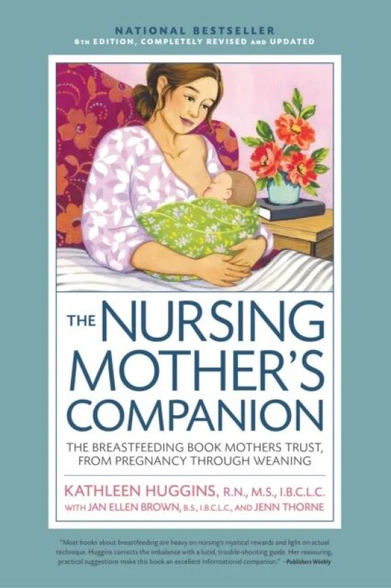 Nursing Mother&#039;s Companion 8th Edition av Kathleen Huggins