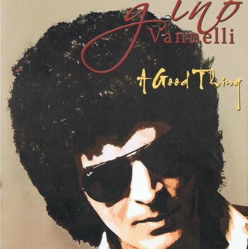 Gino Vannelli A Good Thing CD