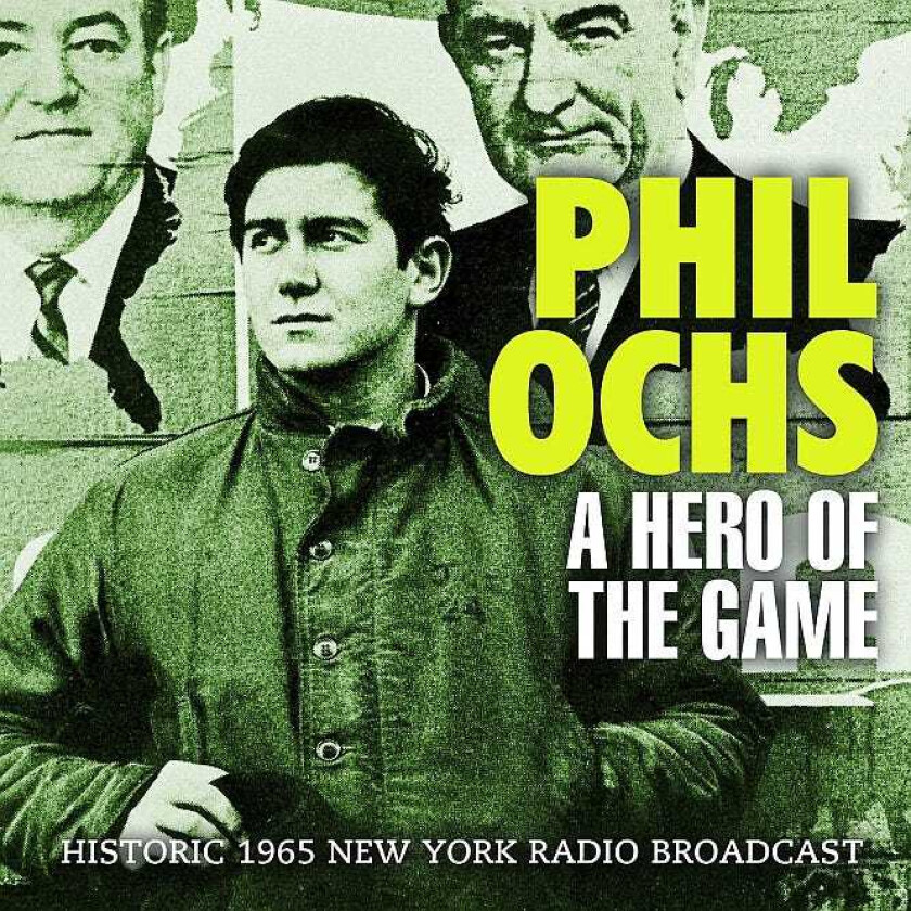 Phil Ochs A Hero Of The Game Live Radio Broadcast 1965 CD