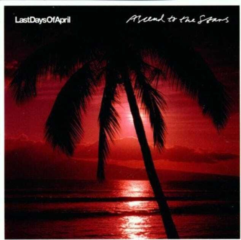 Last Days Of April Ascend To The Stars CD