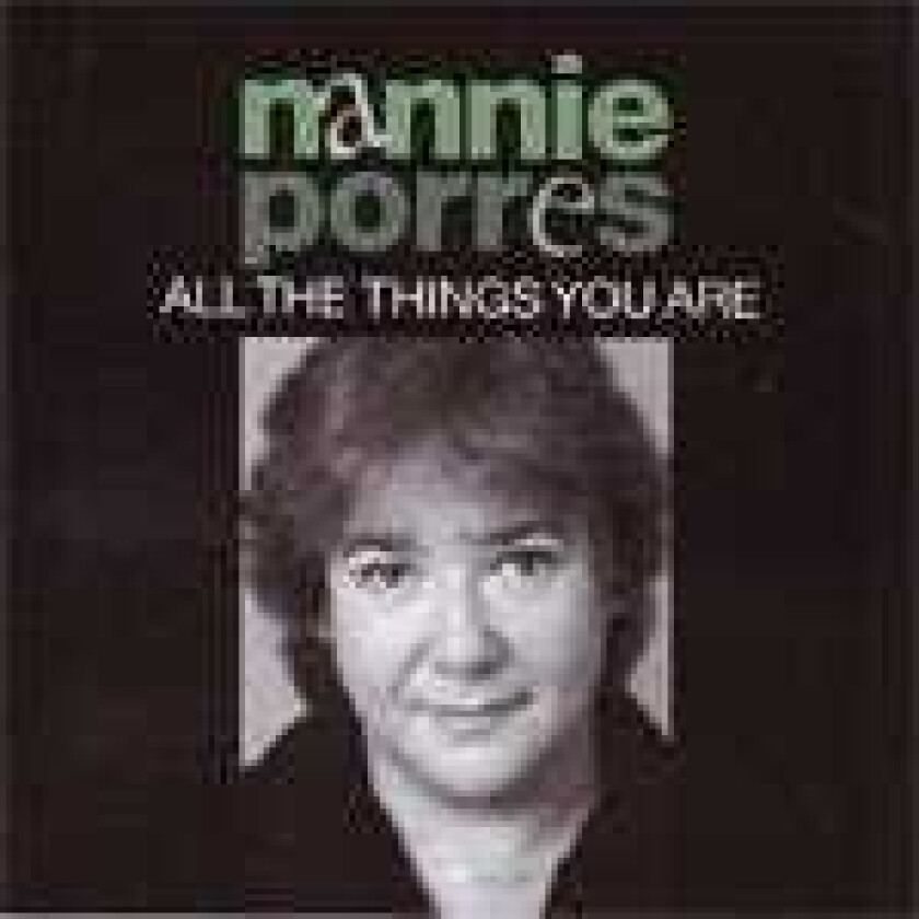 Nannie Porres All The Things You Are CD