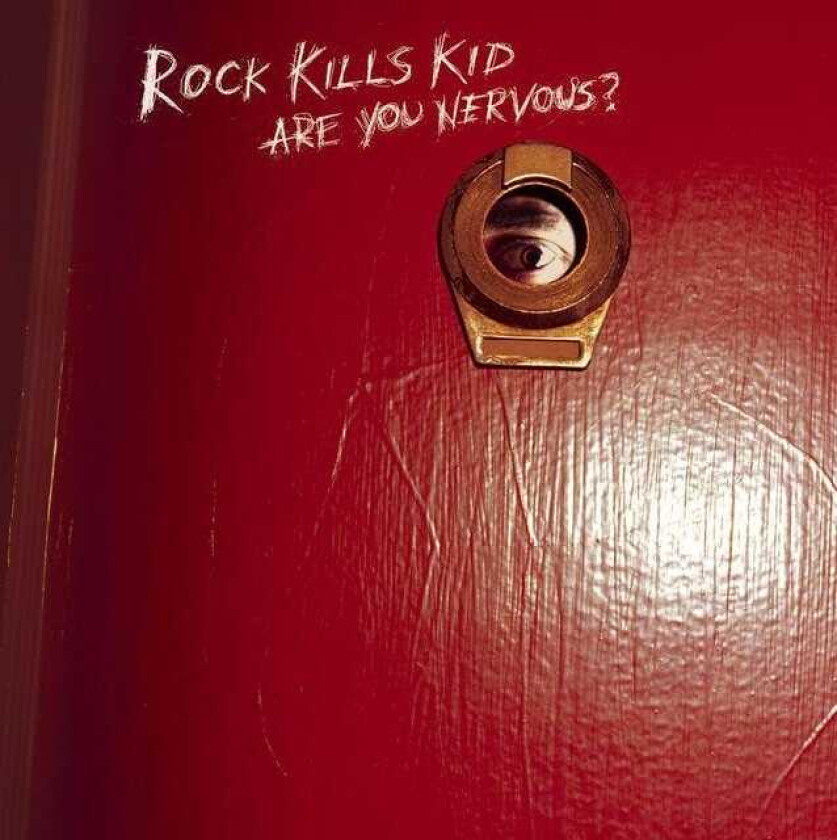 Rock Kills Kid Are You Nervous? CD
