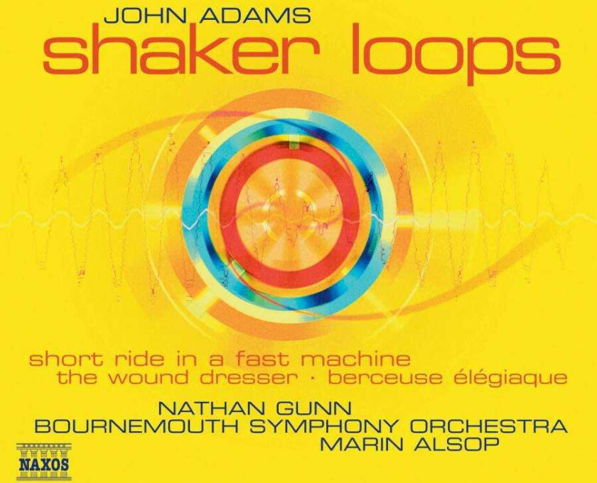 Bournemouth Symphony Orchestra, Nathan Gunn, Marin Alsop, John Adams Adams: Shaker Loops CD