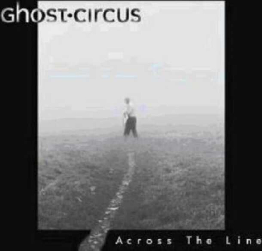 Ghost Circus  Across The Line  CD