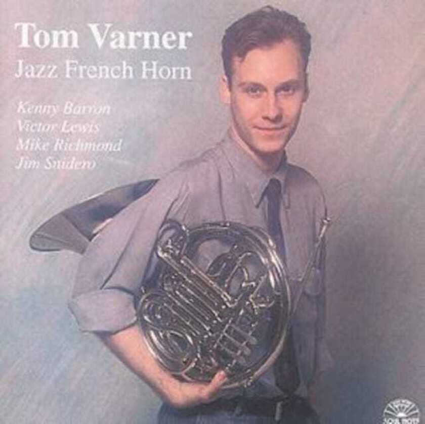 Tom Varner Jazz French Horn CD