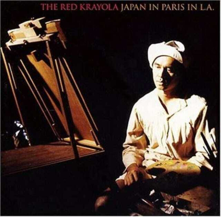 The Red Krayola  Japan In Paris In L.A.  CD