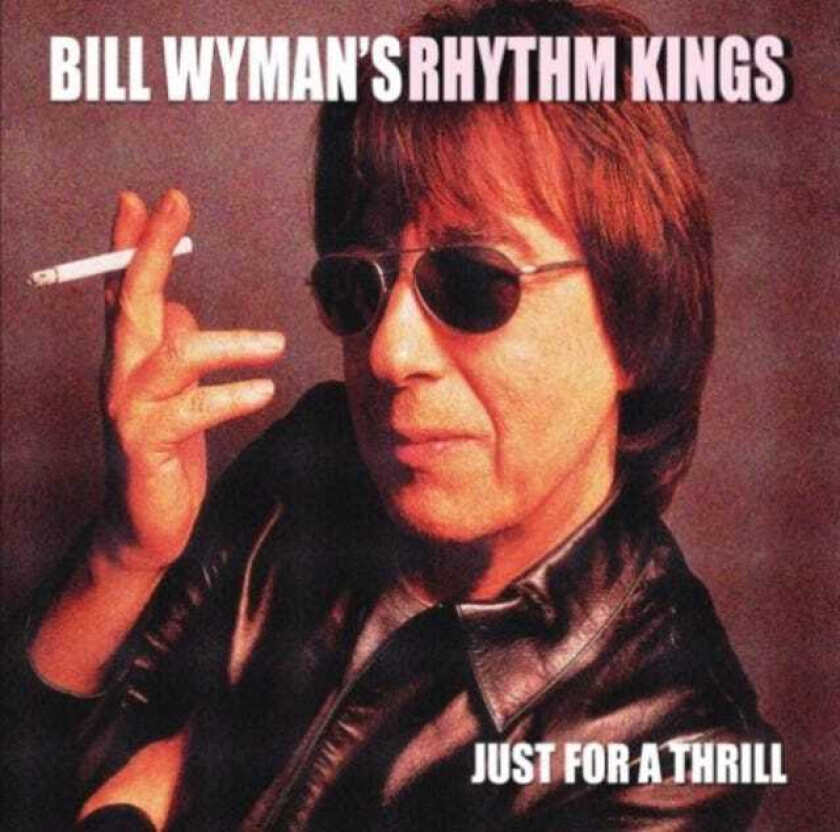 Bill Wyman  Just For Thrill  CD