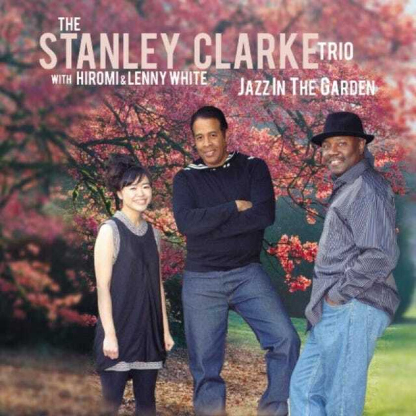 Stanley Clarke  Jazz In The Garden  CD