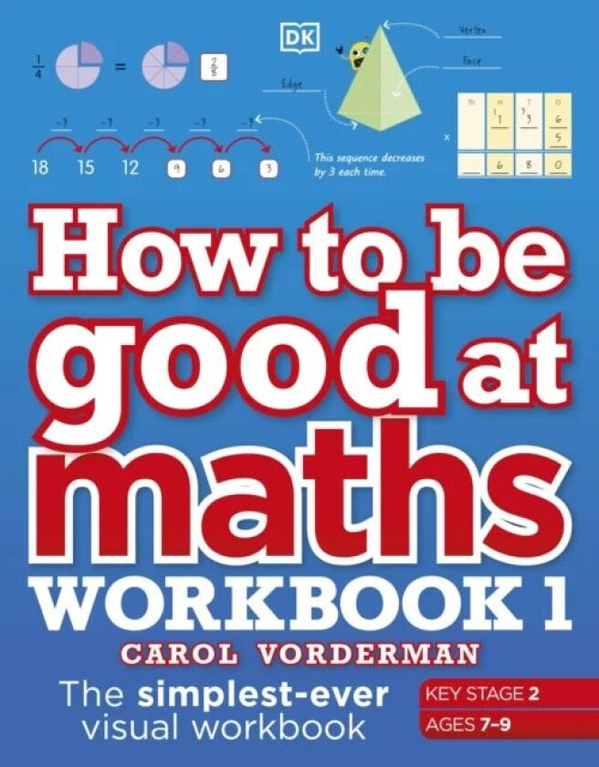 How to be Good at Maths Workbook 1, Ages 7-9 (Key Stage 2) av Carol Vorderman