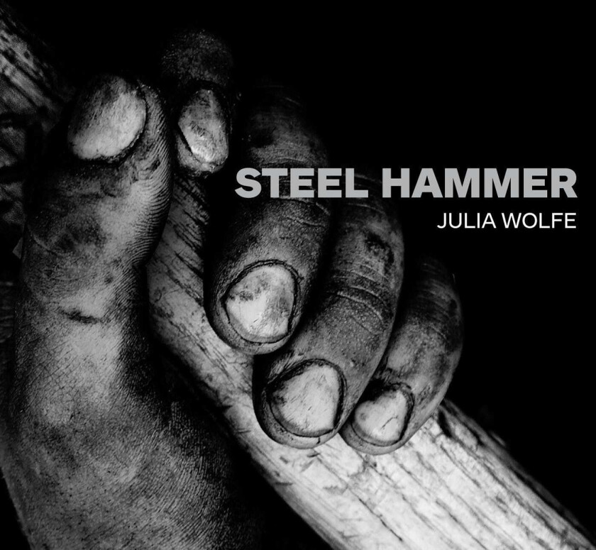 Trio Mediæval, Bang On A Can, Julia Wolfe Wolfe: Steel Hammer CD