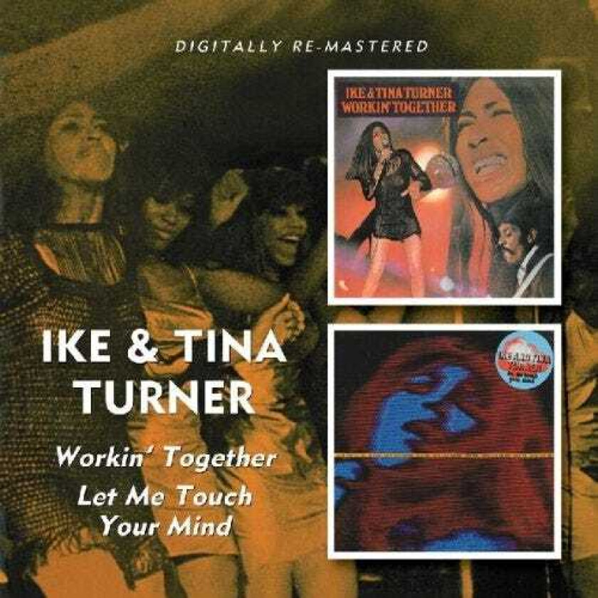 Ike & Tina Turner Workin' Together/ Let Me Touch Your Mind CD
