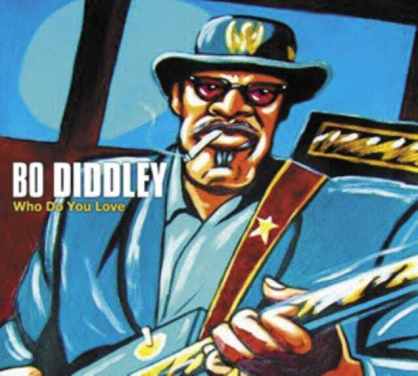Bo Diddley Who Do You Love CD