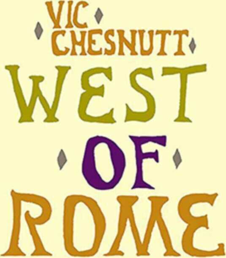 Vic Chesnutt West Of Rome (Remastered) CD