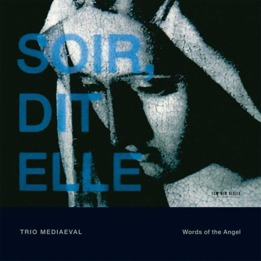 Trio Mediaeval, Trio Mediæval, Trio mediæval  Words Of An Angel  CD