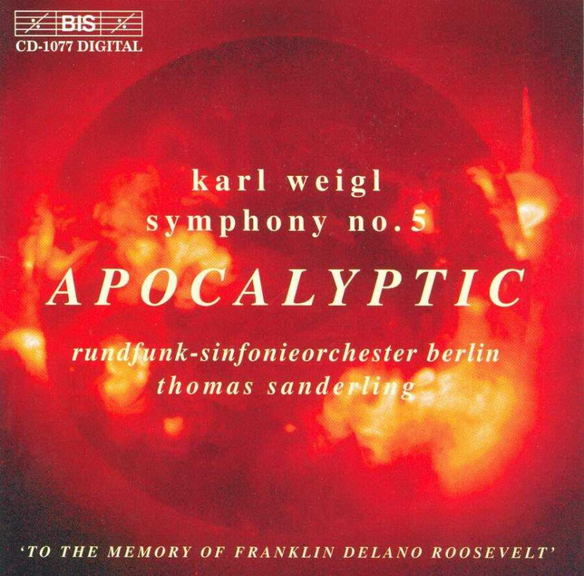 Thomas Sanderling, Karl Weigl, Berlin Radio Symphony Orchestra Weigl: Symphony No 5, 'Apocalyptic Symphony'; Phantastiches Intermezzo CD