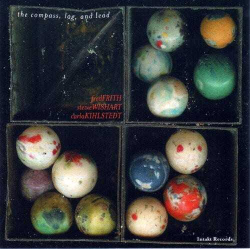 Fred Frith The Compass, Log And Lead CD
