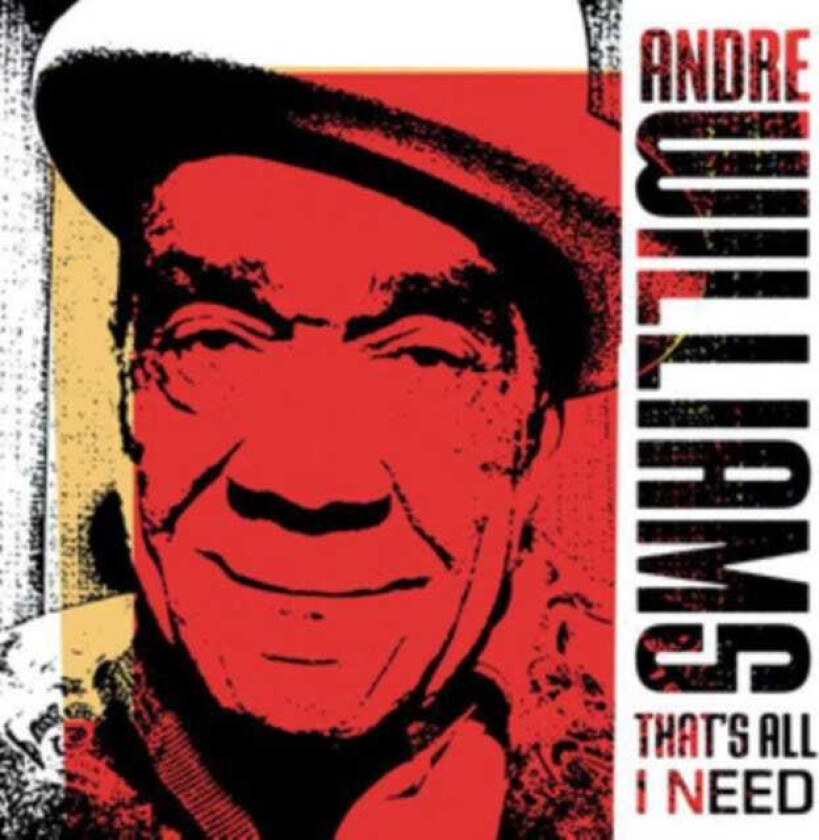 Andre Williams That's All I Need CD