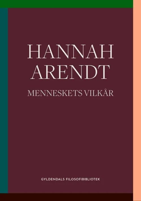 Menneskets vilkår av Hannah Arendt