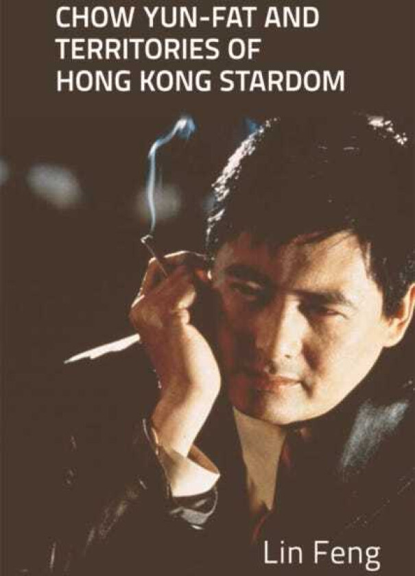Chow YunFat and Territories of Hong Kong Stardom