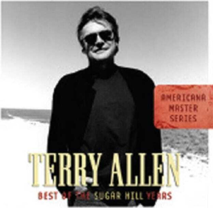 Terry Allen The Best Of The Sugar Hill Years CD