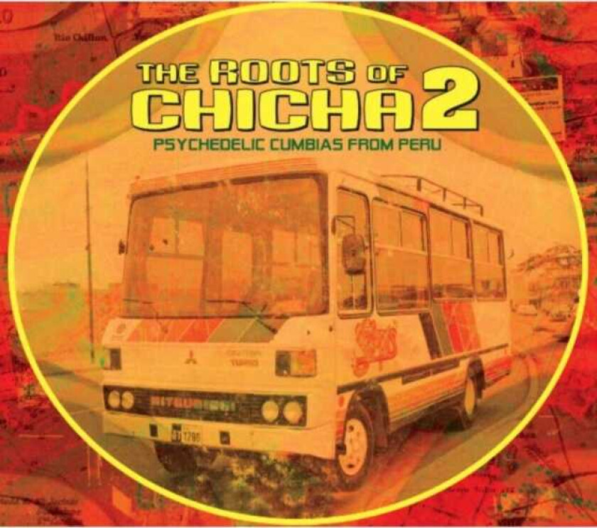 Diverse Latin  The Roots Of Chicha 2: Psychedelic Cumbias From Peru  CD