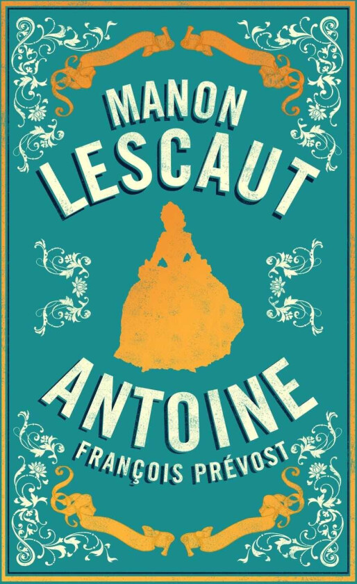 Manon Lescaut Newly Translated and Annotated