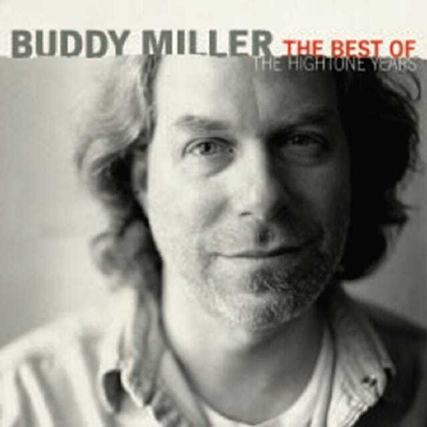 Buddy Miller  The Best Of The Hightone Years  CD