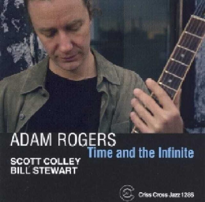 Adam Rogers  Time And The Infinite  CD